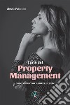 L'arte del property management. Come costruire un business a 5 stelle libro di Palumbo Alessia