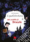 Le grandi storie horror. Nuova ediz.. Vol. 1: Nel castello di Dracula libro di Zimmermann Naïma Murail