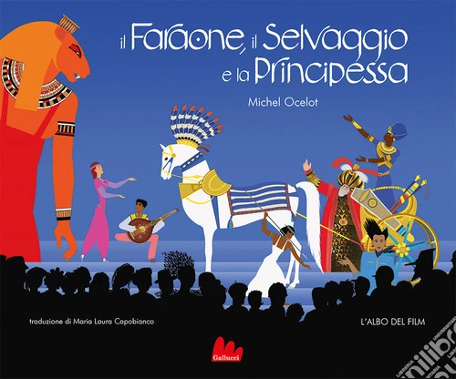 Il faraone, il selvaggio e la principessa