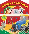 Esplora la fattoria. Nuova ediz. libro