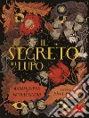 Il segreto del lupo. Ediz. a colori libro