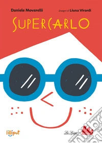 SuperCarlo. Ediz. ad alta leggibilità libro