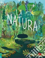 La natura. Ediz. a colori libro