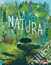 La natura. Ediz. a colori libro di Zommer Yuval