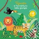 Tigrotto e l'avventura nella giungla. Ediz. a colori libro