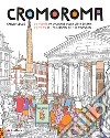 Cromoroma. Ediz. illustrata libro