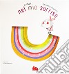 Nel mio sorriso. Ediz. a colori libro di Witek Jo Roussey Christine