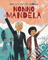 Nonno Mandela. Nuova ediz. libro