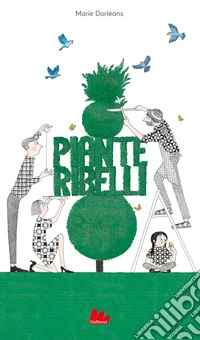 Piante ribelli