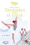 Scelte difficili. Danzando come le stelle. Vol. 4 libro