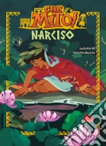 Narciso. Che mito! libro