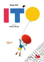 Ito. Ediz. a colori libro