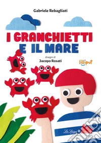 I granchietti e il mare. Ediz. ad alta leggibilità libro