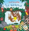 La savana. Muovi tira scorri. Ediz. a colori libro di Scheffler Axel