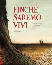 Finché saremo vivi
