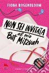 Non sei invitata al mio Bat Mitzvah libro