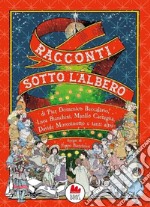 Racconti sotto l'albero. Nuova ediz. libro