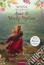 Anna di Windy Poplars. Anna dai capelli rossi. Paperback. Vol. 4 libro