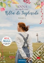 Rilla di Ingleside. Anna dai capelli rossi. Paperback. Vol. 8 libro