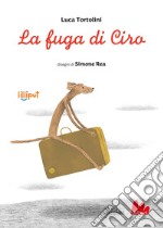 La fuga di Ciro. Ediz. a colori libro