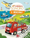 I veicoli. Il mio piccolo almanacco sonoro. Ediz. a colori libro di Zoubenko Marion