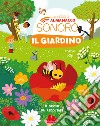 Il giardino. Il mio piccolo almanacco sonoro. Ediz. a colori libro