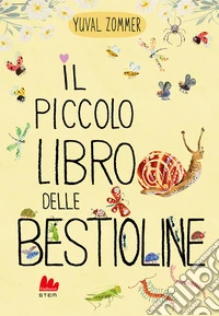 Il piccolo libro delle bestioline. Ediz. a colori libro