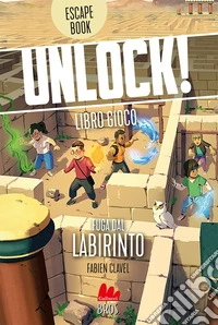 Unlock! Fuga dal labirinto libro