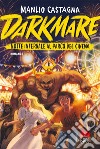 Darkmare. Notte infernale al parco del cinema libro