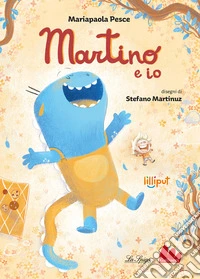 Martino e io. Ediz. ad alta leggibilità