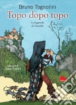 Topo dopo topo. La leggenda di Hamelin. Nuova ediz. libro