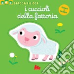 I cuccioli della fattoria. Stacca e gioca. Ediz. a colori libro