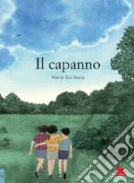 Il capanno. Ediz. a colori libro