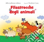 Filastrocche degli animali. Ediz. a colori libro