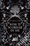 Non ti scordar di me. Rosenholm libro di Kappel Jensen Gry