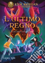 L'ultimo regno. I clan magici di Koreatown. Vol. 3 libro