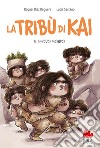 Il nuovo mondo. La tribù di Kai. Ediz. a colori libro