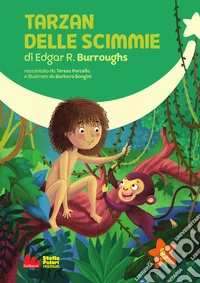Tarzan delle scimmie di Edgar R. Burroughs. Ediz. ad alta leggibilità