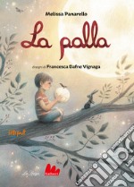 La palla. Ediz. a colori libro