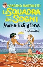 Momenti di gloria. La squadra dei sogni. Vol. 4 libro