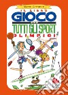 Il libro gioco di tutti gli sport olimpici libro