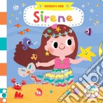 Sirene. Scorri i miti. Ediz. a colori libro