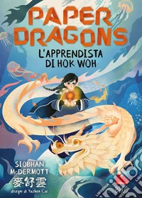 L'apprendista di Hok Woh. Paper Dragons