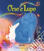 Orso e lupo. Ediz. a colori libro