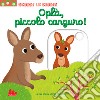 Ciao, piccolo canguro! Scorri le storie. Ediz. a colori libro