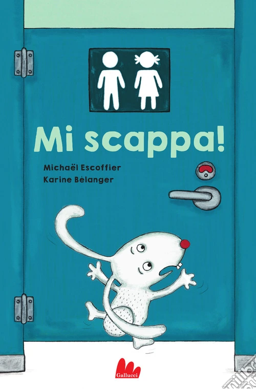 Mi scappa! Ediz. a colori
