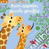 Buon appetito, piccola giraffa! Scorri le storie. Ediz. a colori libro di Choux Nathalie