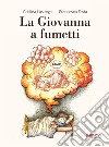 La Giovanna a fumetti libro