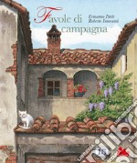 Favole di campagna. Ediz. a colori libro