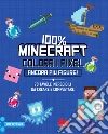 100% Minecraft. Colora i pixel. Ancora più figure! Ediz. a colori libro